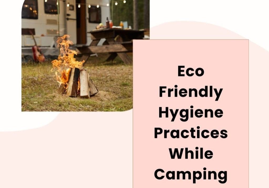Eco-Friendly Hygiene Practices
