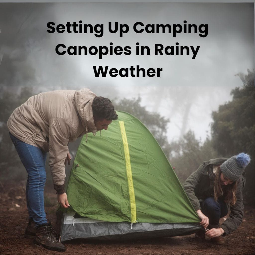 Camping Canopies in Rainy Weather