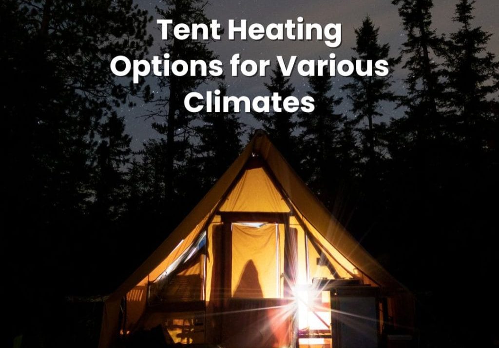 Different Tent Heating Options