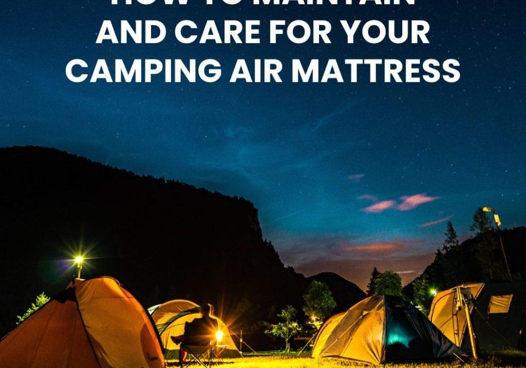 Care for Your Camping Air Mattress