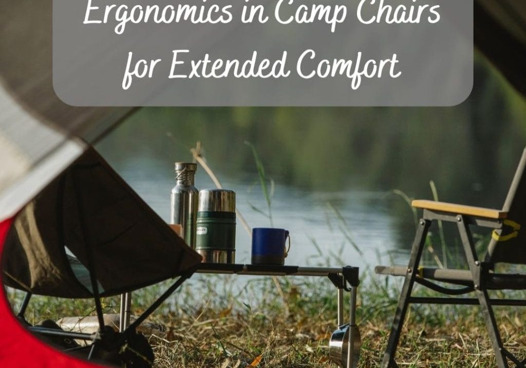 Ergonomics in Camp Chairs for Extended Comfort