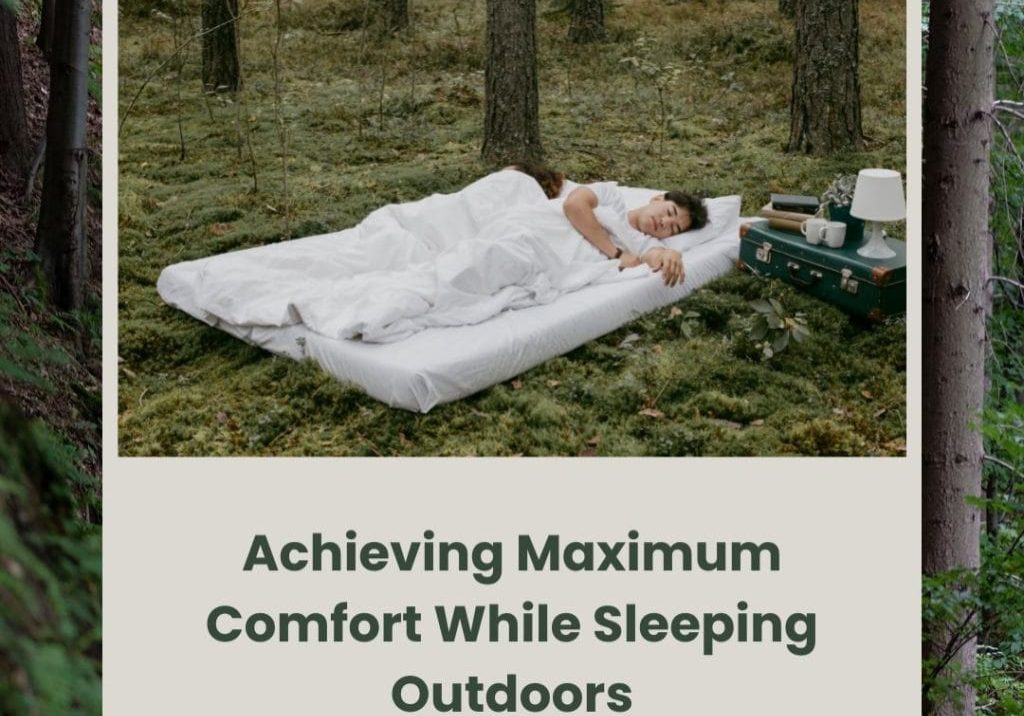 Maximum Comfort While Sleeping Outdoors